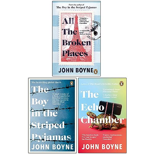 John Boyne Collection – 3 Book Set: All the Broken Places, The Boy in the Striped Pyjamas & The Echo Chamber - By John Boyne - Paperback