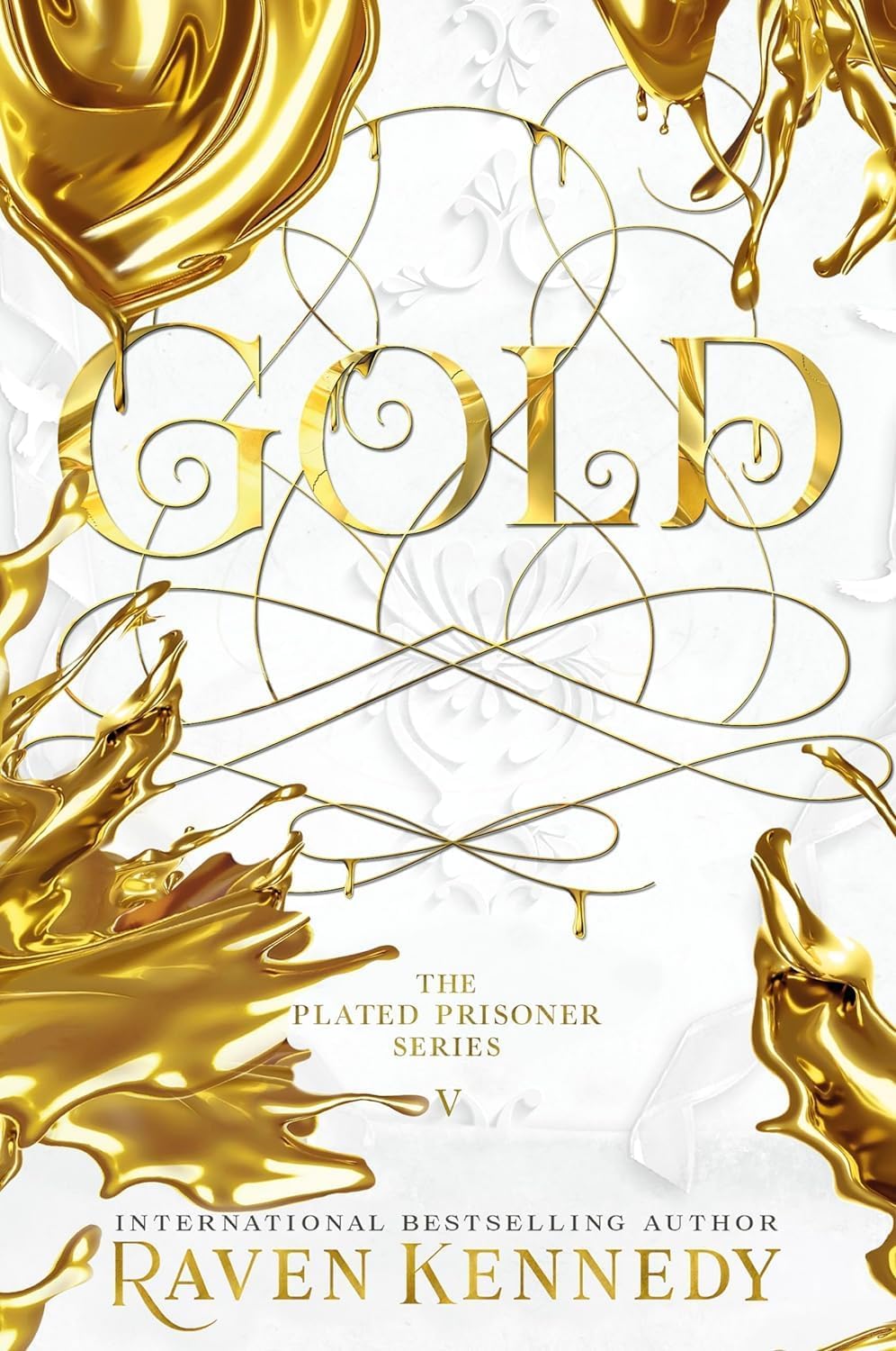 The Plated Prisoner Series Six Book Collection Set - By Raven Kennedy - Paperback - Gild, Glint, Gleam, Glow, Gold, Goldfinch