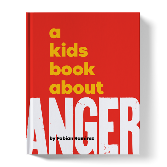 A Kids Book About Anger - Fabian Ramirez - Hardcover