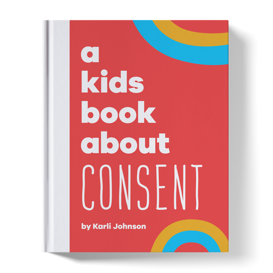 A Kids Book About Consent - Karli Johnson - Hardcover