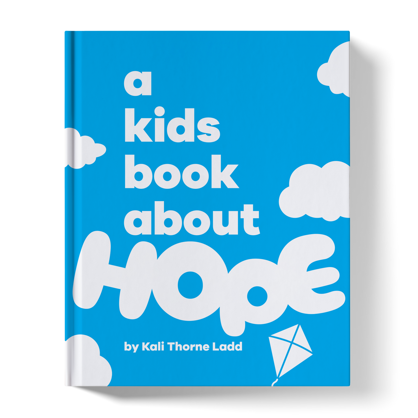 A Kids Book About Hope - Kali Thorne Ladd - Hardcover