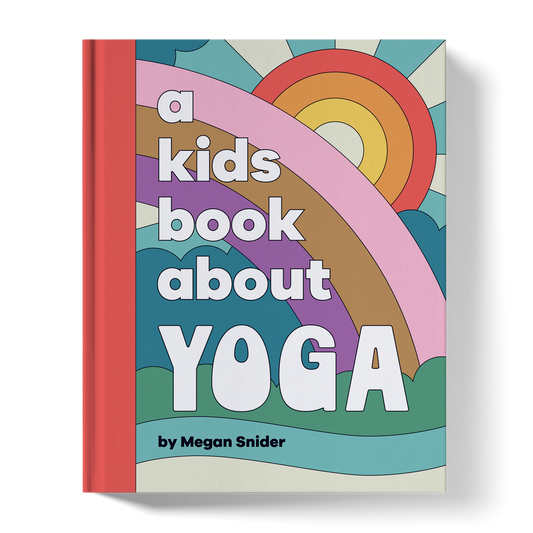 A Kids Book About Yoga - Megan Snider - Hardcover