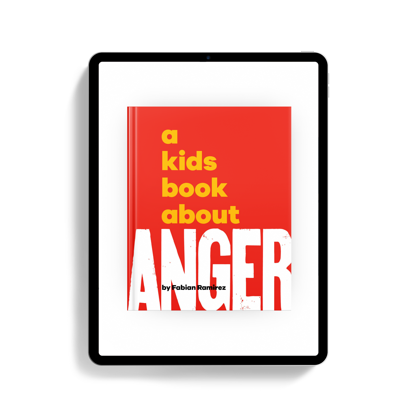 A Kids Book About Anger - Fabian Ramirez - Hardcover