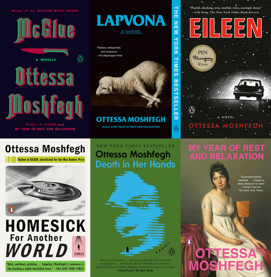 Ottessa Moshfegh Six Book Collection - By Ottessa Moshfegh - Paperback