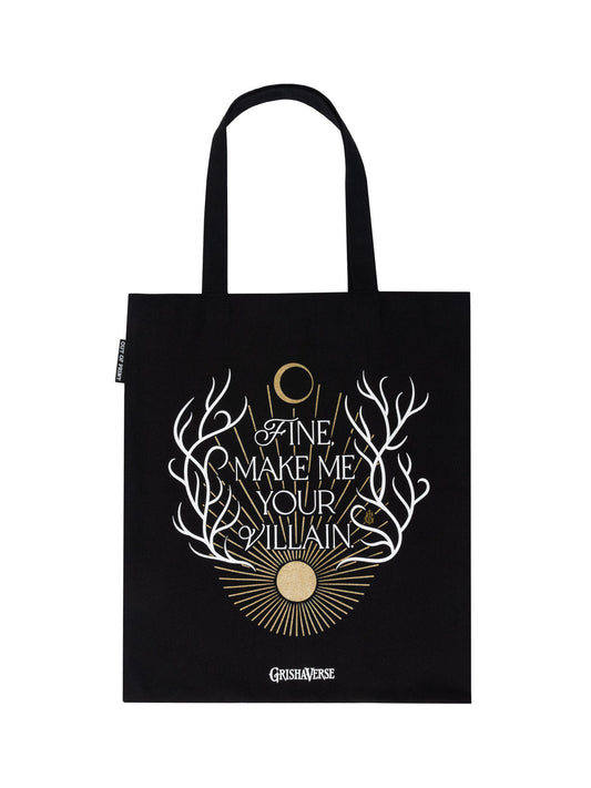 Fine, Make Me Your Villain Tote Bag
