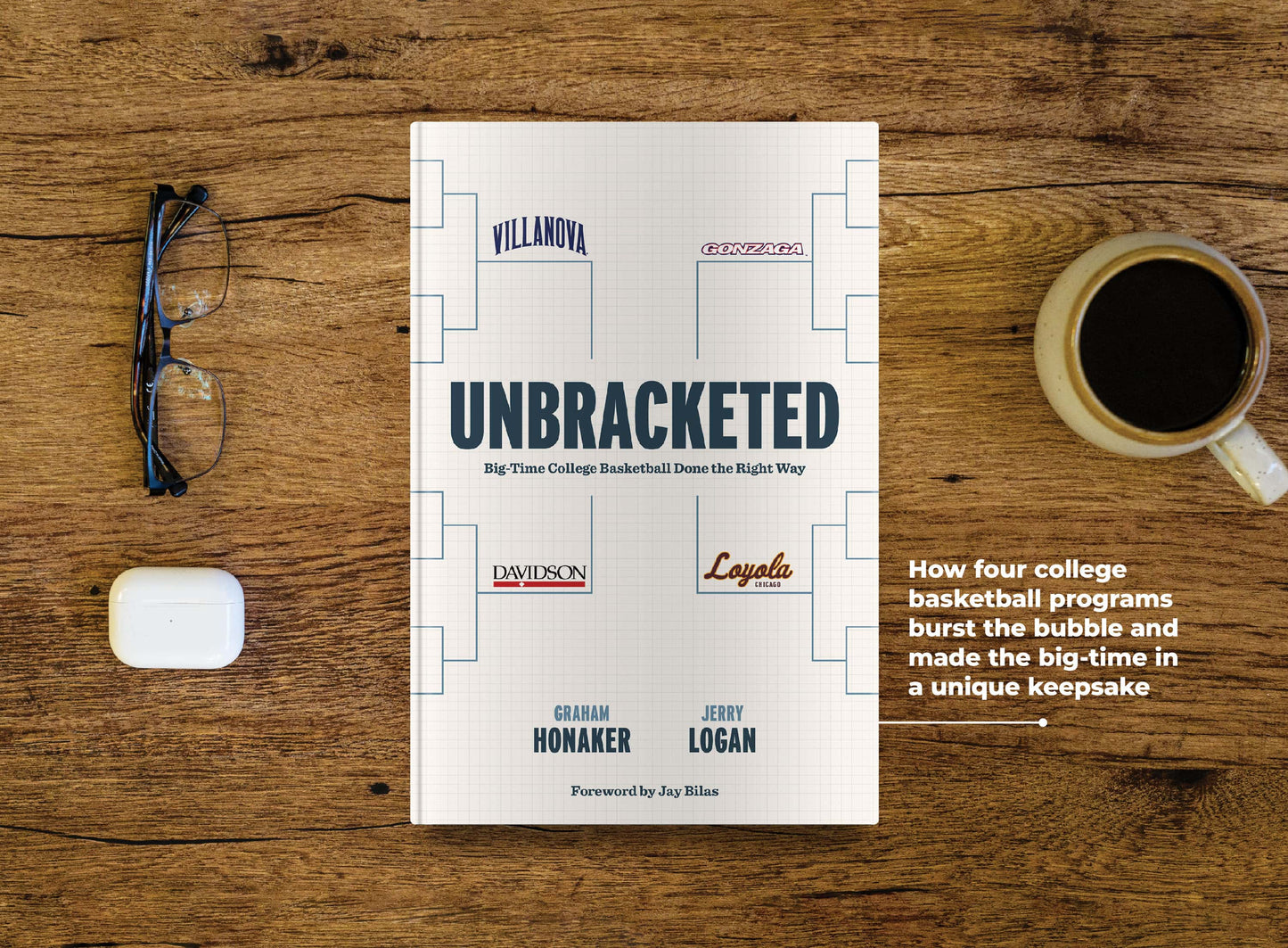 Unbracketed: Big-Time College Basketball Done the Right Way
