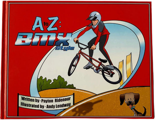 A to Z: BMX Style Alphabet Book - By Payton Ridenour - Signed by Author - Hardcover