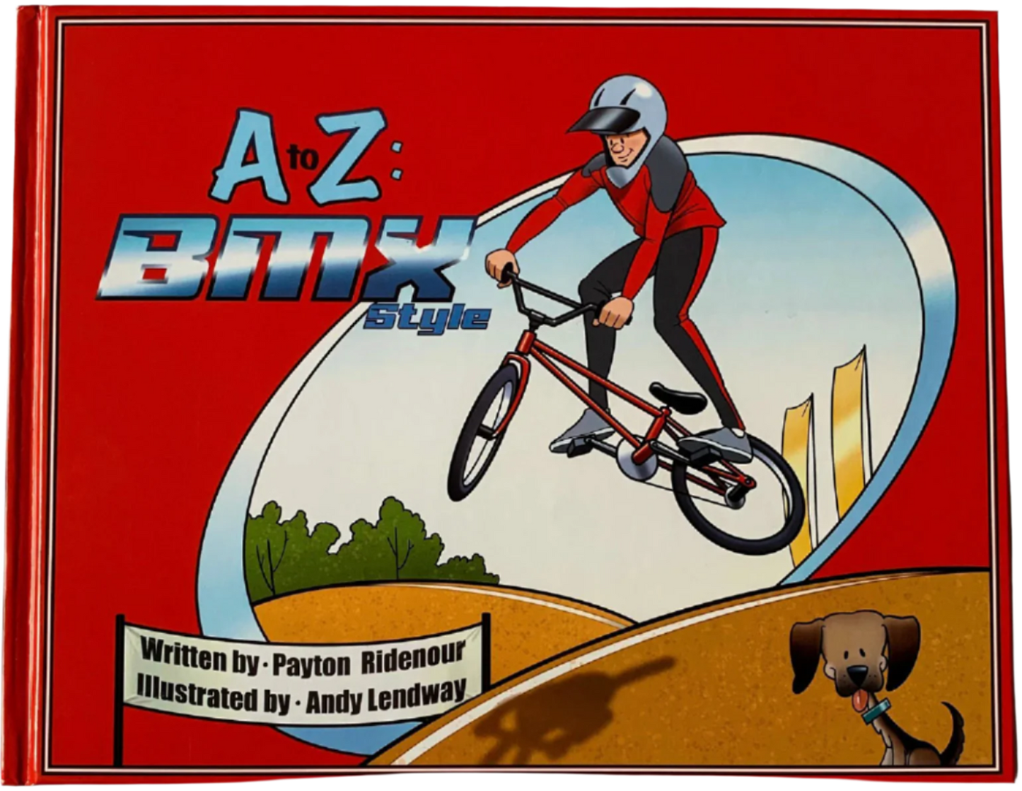A to Z: BMX Style Alphabet Book - By Payton Ridenour - Signed by Author - Hardcover