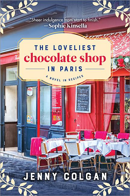 The Loveliest Chocolate Shop in Paris: A Novel in Recipes - Ingram