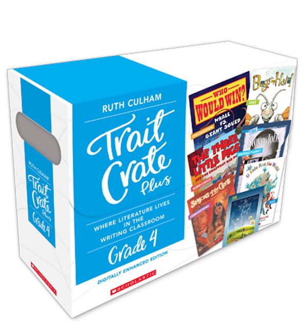 Traits Crate Plus, Digital Enhanced Edition Grade 4: Teaching Informational, Narrative, and Opinion Writing with Mentor Texts - Ingram