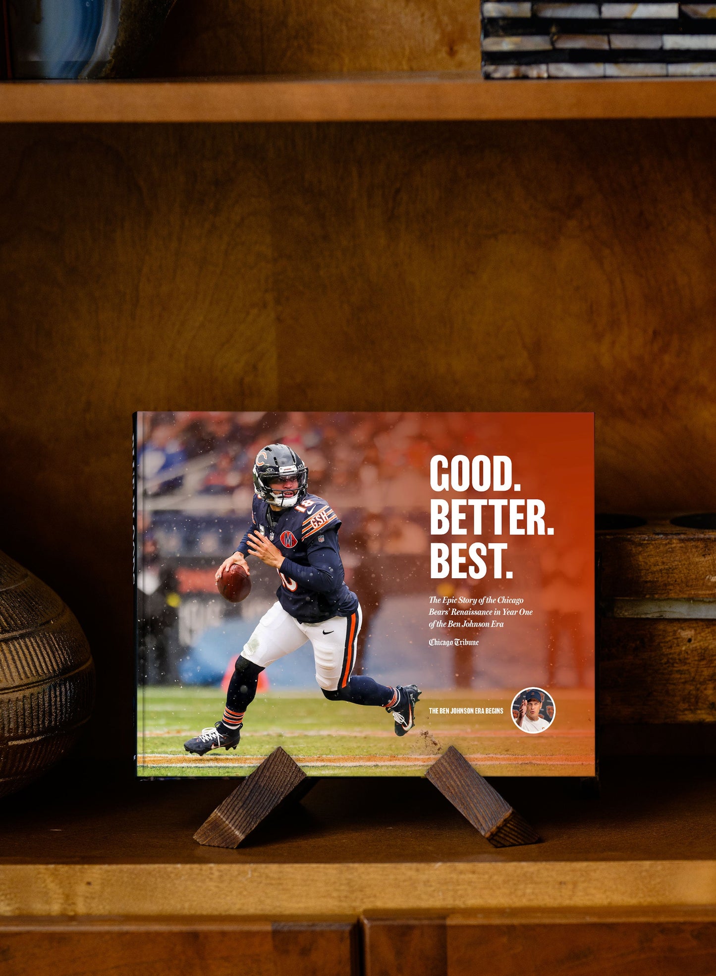 PRE-ORDER Good. Better. Best. The Epic Story of the Chicago Bears’ Renaissance in Year One of the Ben Johnson Era