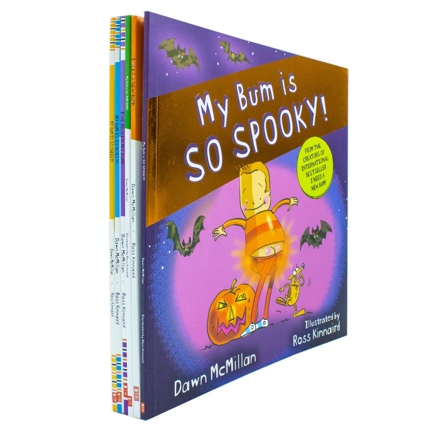 New Bum Series – 6 Book Collection Set: I Need a New Bum!, I've Broken My Bum!, My Bum is SO NOISY!, My Bum is on the Run!, My Bum is SO CHEEKY! & My Bum is SO SPOOKY! - By Dawn McMillan