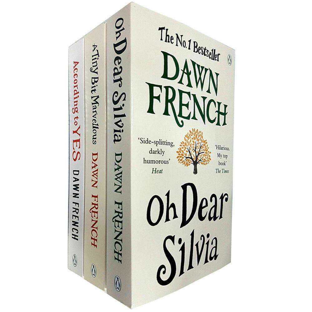 Dawn French 3 Book Collection – According to Yes, A Tiny Bit Marvellous & Oh Dear Silvia - By Dawn French - Paperback