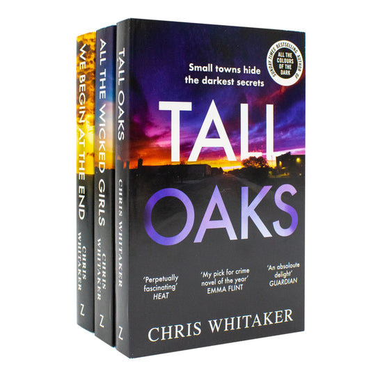 Chris Whitaker Collection – 3 Book Set: We Begin at the End, Tall Oaks & All the Wicked Girls - By Chris Whitaker - Paperback
