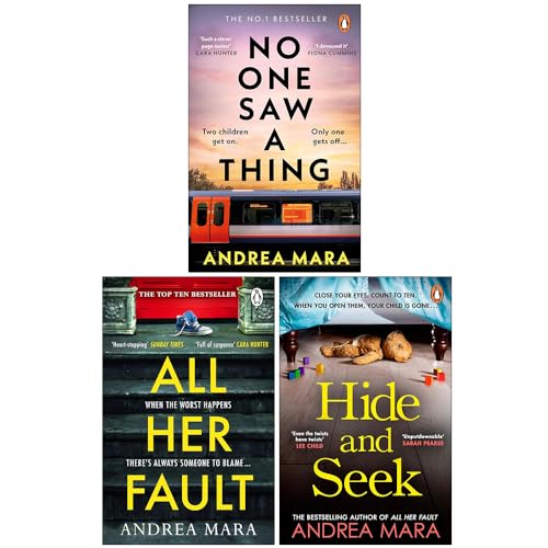 Andrea Mara – 3 Book Collection Set: No One Saw a Thing, All Her Fault & Hide and Seek - Mystery, Suspense & Thriller