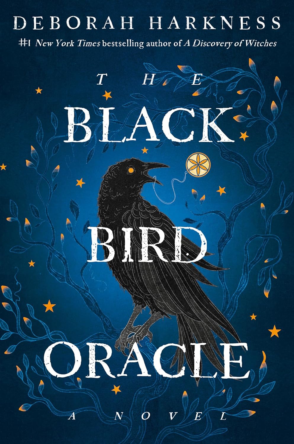 The Black Bird Oracle: A Novel (All Souls Series) HARDCOVER