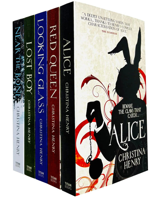 Christina Henry Collection – 5 Book Set: Alice, Red Queen, Looking Glass, Lost Boy & Near the Bone - By Christina Henry - Paperback