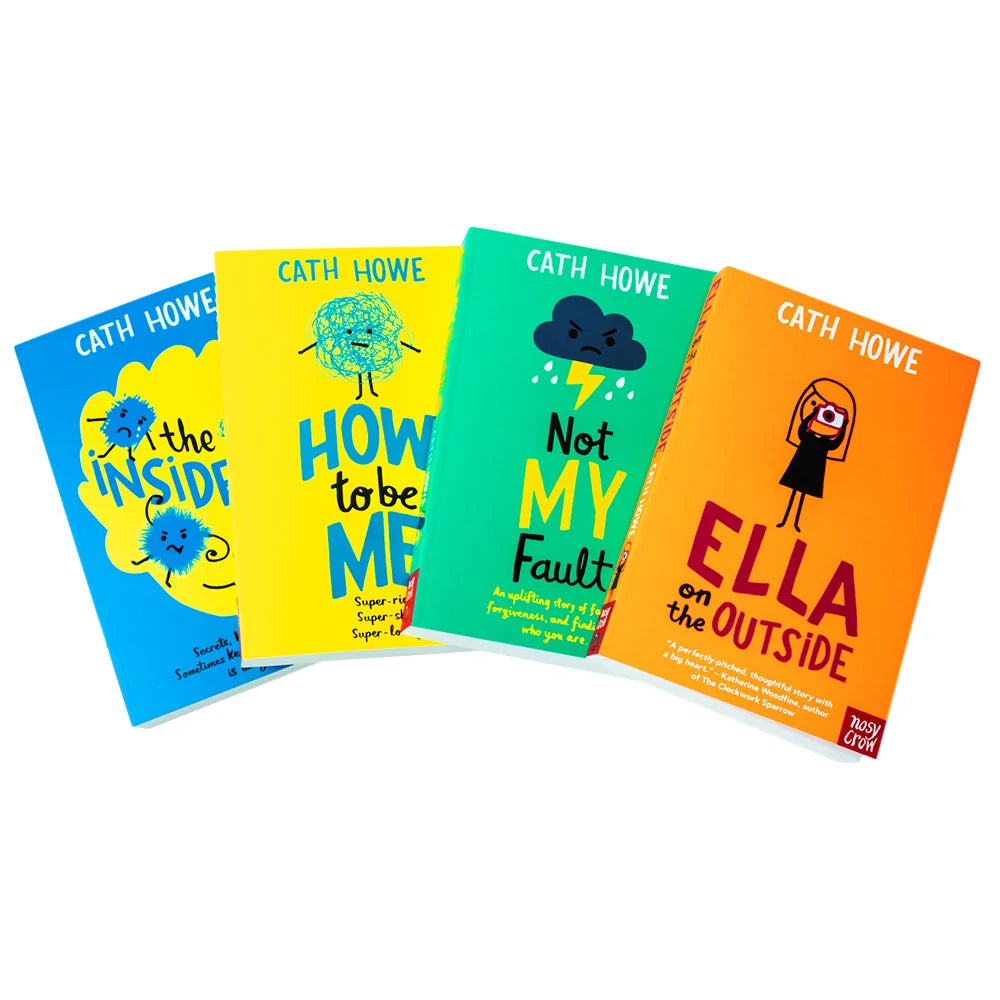 Cath Howe – 4 Book Collection Set: Not My Fault, Ella on the Outside, How to Be Me & Insiders - Children's Fiction