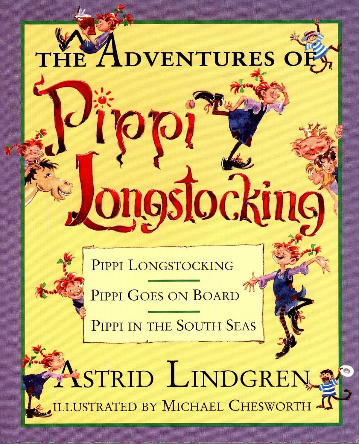 The Adventures of Pippi Longstocking – 3 Stories in 1 Volume: Pippi Longstocking, Pippi Goes on Board & Pippi in the South Seas - By Astrid Lindgren - Hardcover