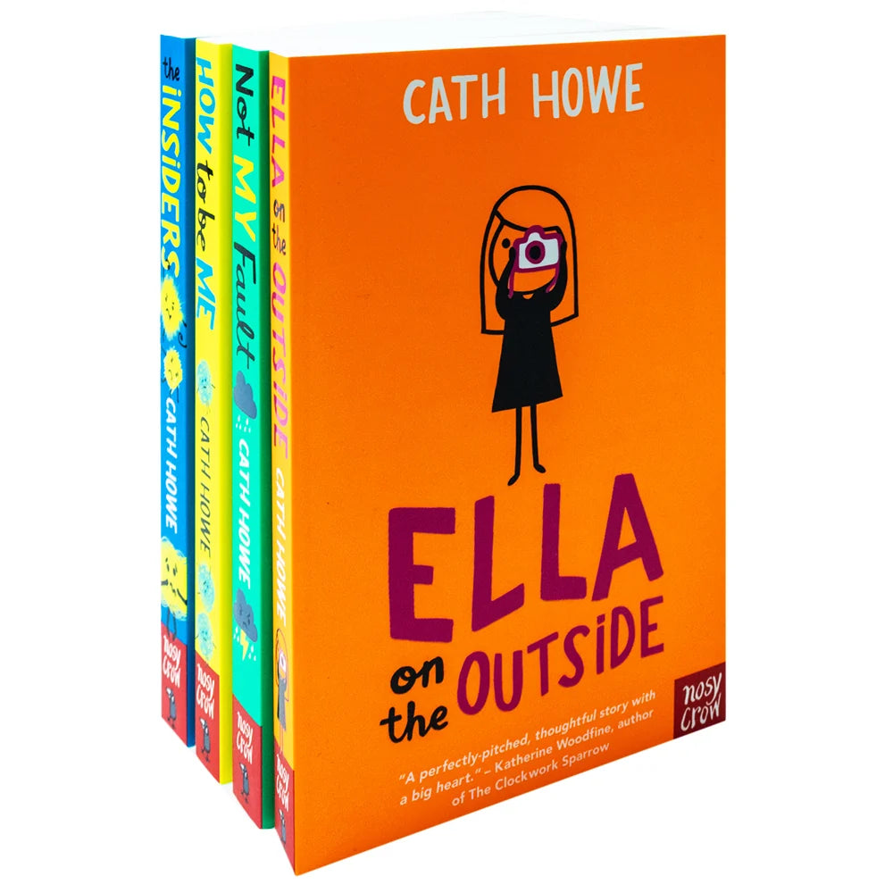 Cath Howe – 4 Book Collection Set: Not My Fault, Ella on the Outside, How to Be Me & Insiders - Children's Fiction