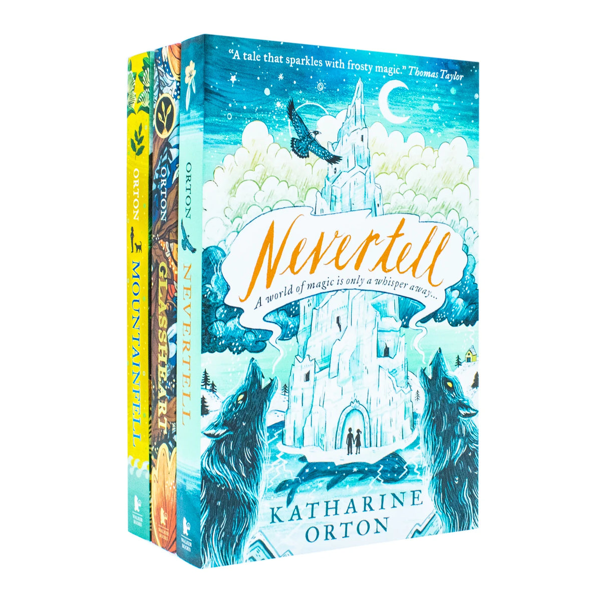 Katharine Orton Collection – 3 Book Set: Nevertell, Glassheart & Mountainfell - By Katharine Orton - Paperback