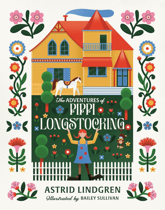 The Adventures of Pippi Longstocking – 3 Classic Pippi Stories in One Volume: Pippi Longstocking, Pippi Goes on Board & Pippi in the South Seas - By Astrid Lindgren - Hardcover