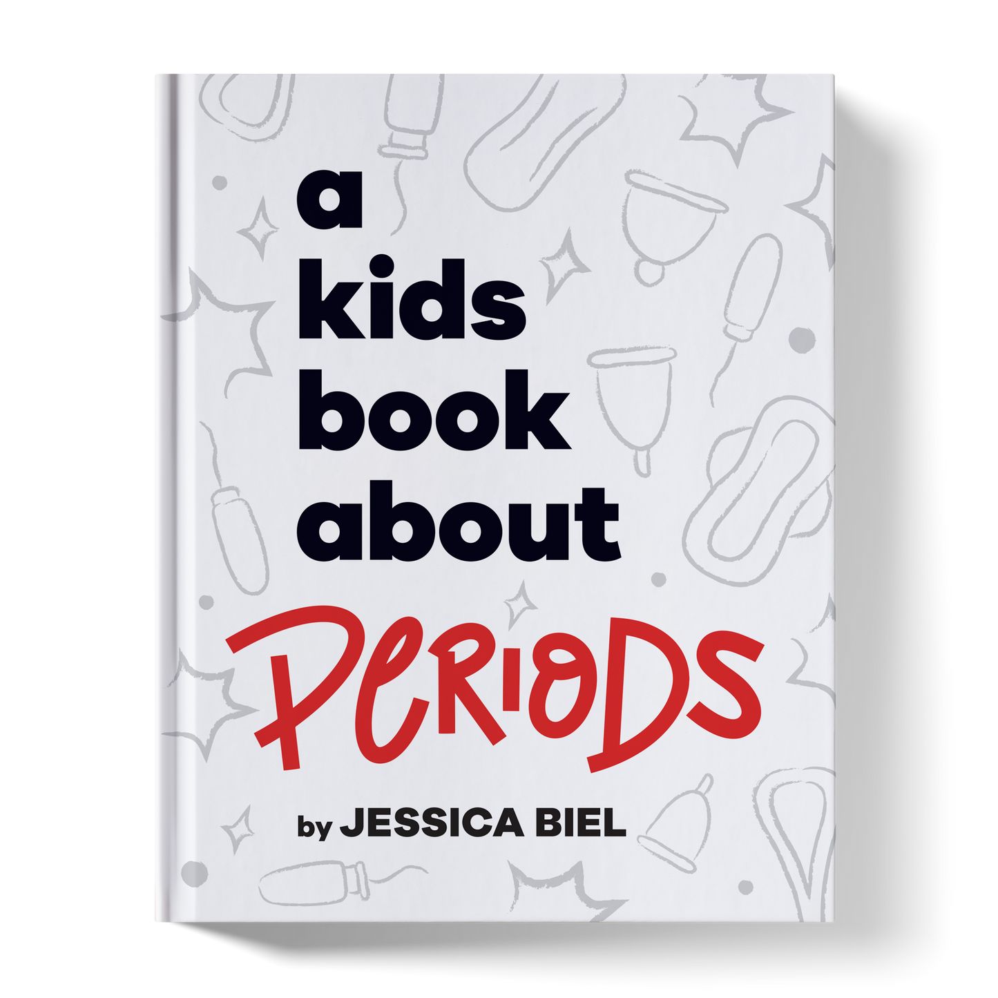 A Kids Book About Periods - Jessica Biel - Hardcover