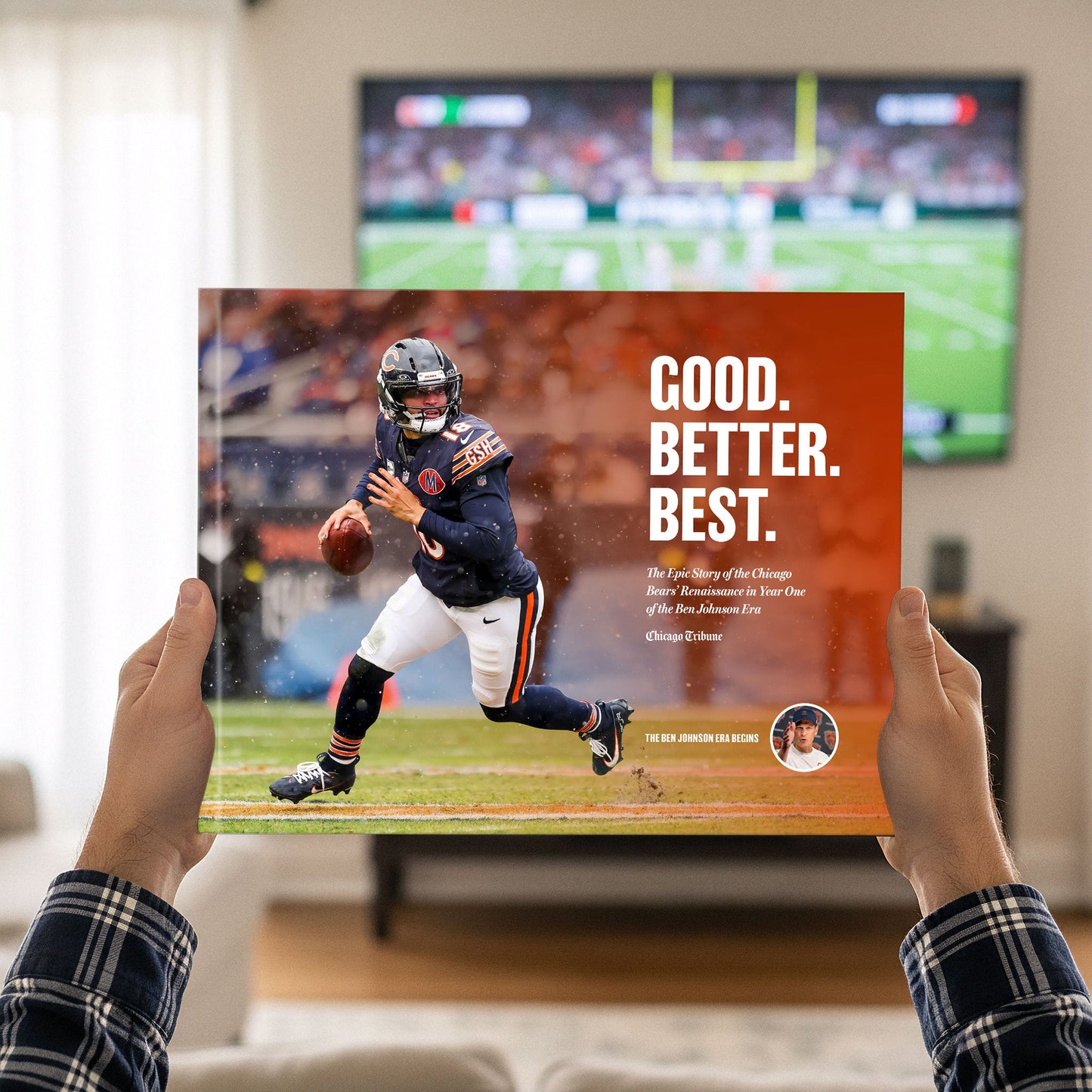 PRE-ORDER Good. Better. Best. The Epic Story of the Chicago Bears’ Renaissance in Year One of the Ben Johnson Era