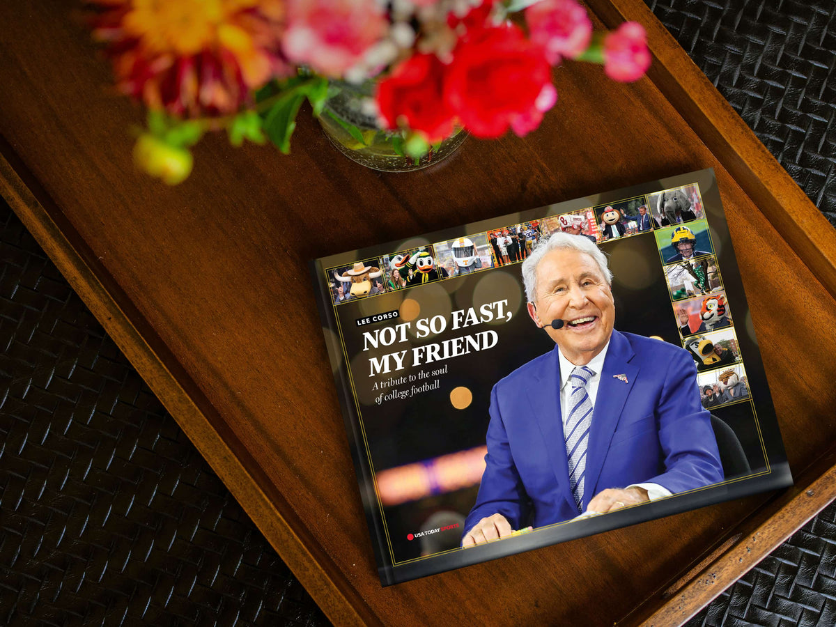 LEE CORSO: NOT SO FAST, MY FRIEND: A tribute to the soul of college football