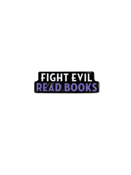 Fight Evil Read Books Enamel Pin