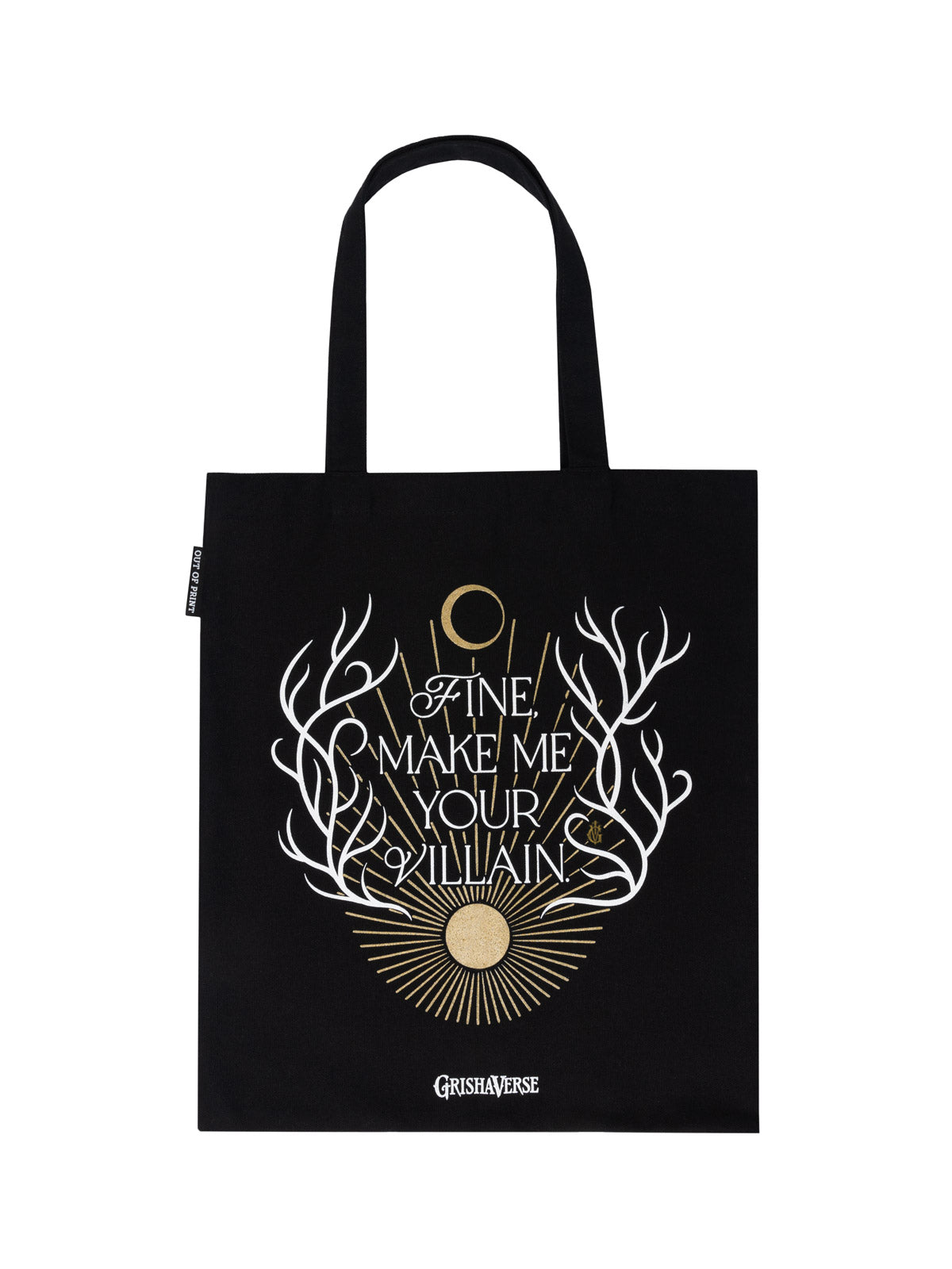 Fine, Make Me Your Villain Tote Bag