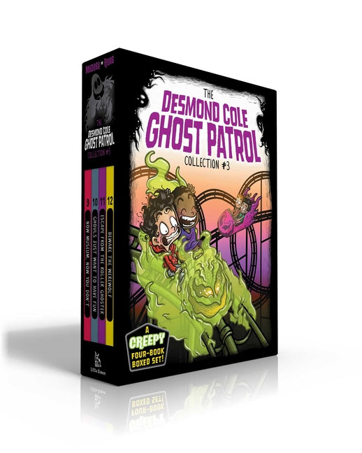 The Desmond Cole Ghost Patrol Collection #3 (Boxed Set): Now Museum, Now You Don't; Ghouls Just Want to Have Fun; Escape from the Roller Ghoster; Beware t