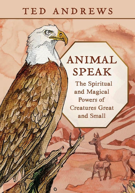 Animal Speak: The Spiritual and Magical Powers of Creatures Great and Small - Ingram