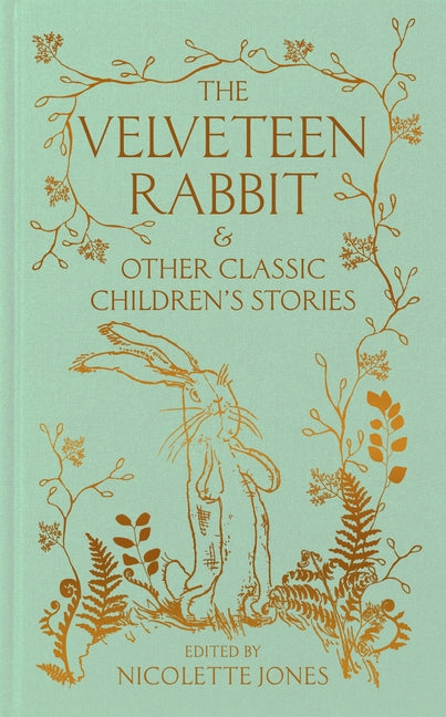 The Velveteen Rabbit & Other Classic Children's Stories